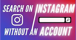 How To Search On Instagram Without an Account