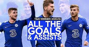 🎥 One Year of Werner | Every Goal & Assist by Timo Werner in 2020/21
