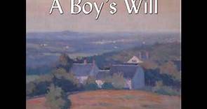 A Boy's Will by Robert FROST read by Becky Miller | Full Audio Book