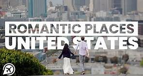 MOST ROMANTIC PLACES IN THE USA