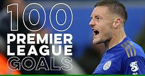 Jamie Vardy: Premier League 100 Club - Every Goal
