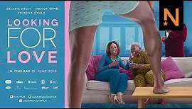 ‘Looking for Love’ official trailer