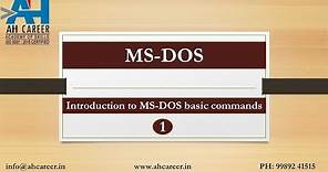 1. Introduction to MS-DOS & Basic Commands