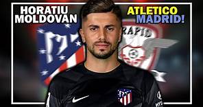 Horatiu Moldovan Transferat de Atletico Madrid | Transferuri Iarna #3