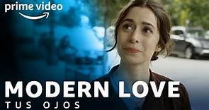 Modern Love - Tus ojos | Prime Video