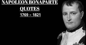 Best Napoleon Bonaparte Quotes - Life Changing Quotes By Napoleon Bonaparte - Wise Napoleon Quotes