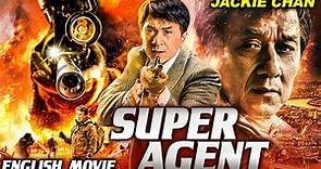 Jackie Chan in SUPER AGENT - Hollywood English Movie | Show Lo | Blockbuster Action Movie In English