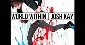 Josh Kay - World Within