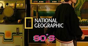 Serie documental de Natgeo / Los años 80s