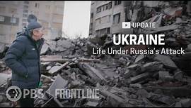 [UPDATE] Ukraine: Life Under Russia's Attack | FRONTLINE