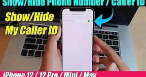 iPhone 12/12 Pro: How to Show/Hide Phone Number / Caller ID