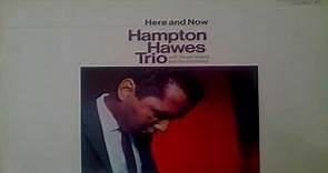 Hampton Hawes Here And Now (Full Album)