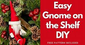 Elf on the Shelf Inspired Gnome /Christmas Gnome DIY/ No Sew Gnome