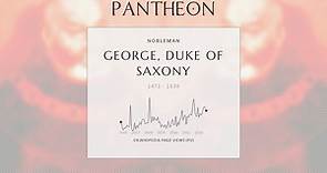 George, Duke of Saxony Biography - Duke of Saxony from 1500 to 1539