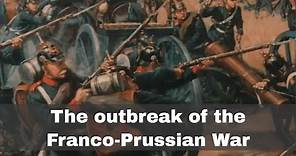 19th July 1870: The Franco Prussian War begins