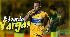 Eduardo Vargas - Mejores GOLES y JUGADAS 2017/2018 - Tigres UANL