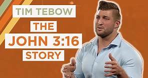 The John 3:16 Story | Tim Tebow