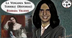 La Venganza Será Terrible (Historias): La "ardiente" Bárbara Villiers. Alejandro Dolina (Radio 750).