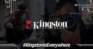 Kingston is Everywhere - Kingston Technology