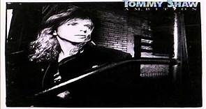 Tommy Shaw - Ever Since The World Began (1987) (Remastered) HQ