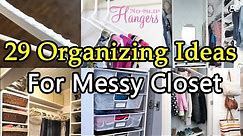 29 Organizing Ideas To Tidy Up Your Messy Closet