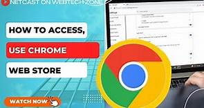 How to Access, Use Chrome Web Store?