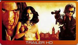 Irgendwann in Mexico ≣ 2003 ≣ Trailer
