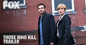 Those Who Kill TRAILER | NEW EPISODES: Thursdays 10pm | FOX TV UK