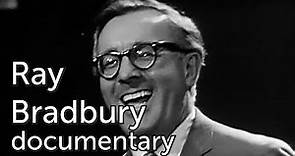 Ray Bradbury: Story of a Writer documentary