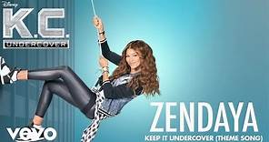 Zendaya - Keep It Undercover (Theme Song From "K.C. Undercover"/Audio Only)