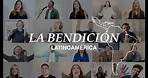 La Bendición - Latinoamérica (The Blessing) En Español
