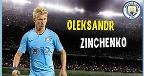 Oleksandr Zinchenko • Magic tricks & Assists • Manchester City