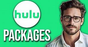 Hulu TV Packages Explained (2024)