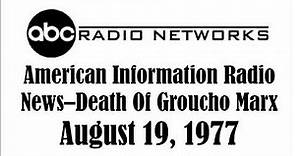 ABC INFORMATION RADIO NEWS, AUG. 19, 1977–DEATH OF GROUCHO MARX