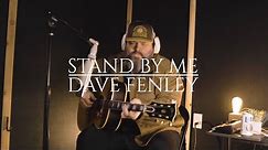 Dave Fenley - "Stand By Me" by Ben E. King (Cover)
