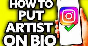 How To Put Artist on Instagram Bio