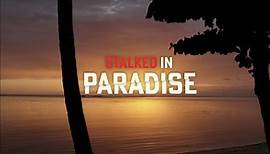 Trailer du film Stalked in Paradise, Stalked in Paradise Bande-annonce VO - CinéSérie