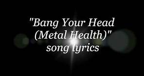 Quiet Riot - Bang Your Head (Metal Health) lyrics