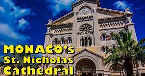 Saint Nicholas Cathedral 4K UHD: Monaco Tour - Cathedral of Our Lady of the Immaculate Conception