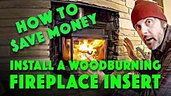 DIY How To Install a Wood Burning Fireplace Insert, Chimney Liner, and Blockoff Plate (Osburn 1800)