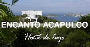 Encanto Acapulco | Un hotel de lujo