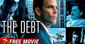 THE DEBT | Drama, Political Thriller | Stephen Dorff, David Strathairn | Free Full Movie