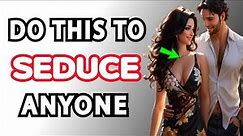 How To Seduce Anyone With Psychology | Master The Art Of Seduction
