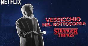 Stranger Things | Vessicchio nel Sottosopra | Netflix Italia
