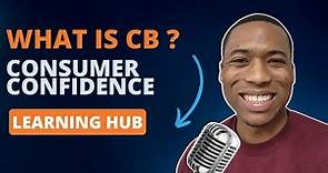 CB Consumer Confidence Explained: The Basics