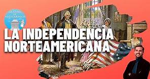 LA INDEPENDENCIA NORTEAMERICANA ⚔️ y el nacimiento de los EEUU 🇺🇸 (1765-1783)