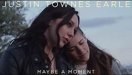Justin Townes Earle - "Maybe A Moment" [Official Video]