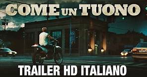 Come Un Tuono - Trailer ufficiale HD