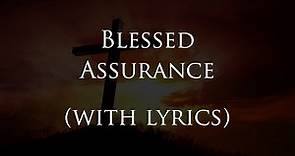 Blessed Assurance - Gospel Hymn with Lyrics
