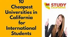 10 Cheapest Universities in California for International Students || Study in California in 2022